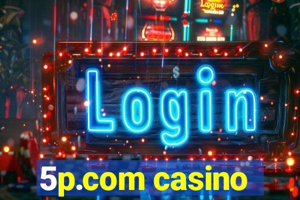 5p.com casino